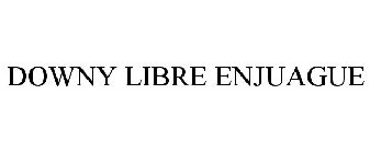 DOWNY LIBRE ENJUAGUE