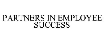 PARTNERS IN EMPLOYEE SUCCESS