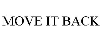 MOVE IT BACK