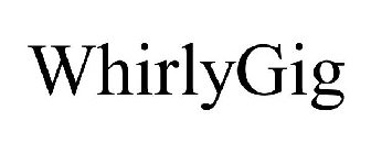 WHIRLYGIG