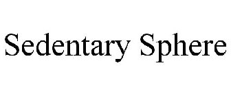 SEDENTARY SPHERE