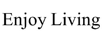 ENJOY LIVING