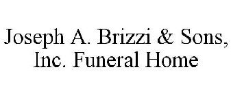 JOSEPH A. BRIZZI & SONS, INC. FUNERAL HOME