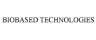 BIOBASED TECHNOLOGIES