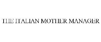 THE ITALIAN MOTHER MANAGER
