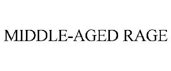 MIDDLE-AGED RAGE