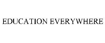 EDUCATION EVERYWHERE