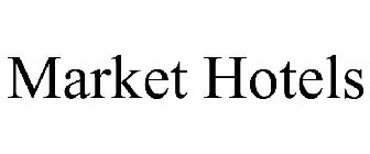 MARKET HOTELS