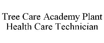 TREE CARE ACADEMY PLANT HEALTH CARE TECHNICIAN