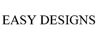 EASY DESIGNS