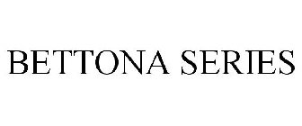 BETTONA SERIES