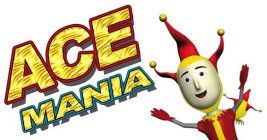 ACE MANIA