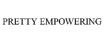 PRETTY EMPOWERING