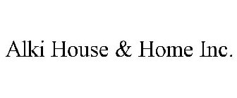 ALKI HOUSE & HOME INC.