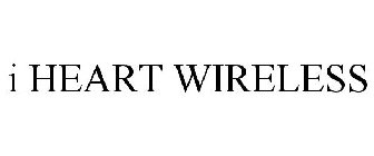 I HEART WIRELESS