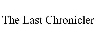 THE LAST CHRONICLER