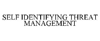 SELF IDENTIFYING THREAT MANAGEMENT