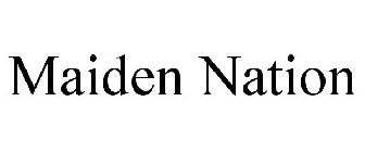 MAIDEN NATION