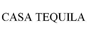 CASA TEQUILA