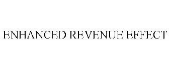 ENHANCED REVENUE EFFECT