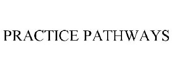 PRACTICE PATHWAYS