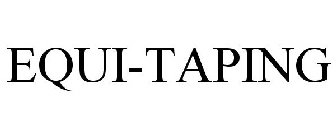 EQUI-TAPING