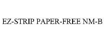 EZ-STRIP PAPER-FREE NM-B