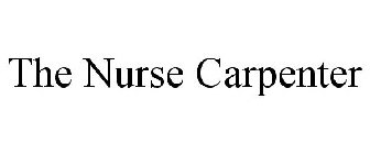 THE NURSE CARPENTER