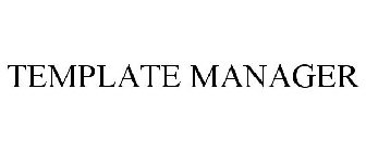 TEMPLATE MANAGER