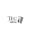 TEC SKILL SET