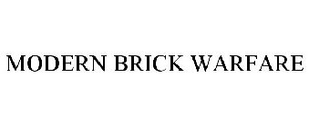 MODERN BRICK WARFARE