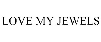 LOVE MY JEWELS