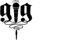 ONE GIG