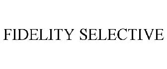 FIDELITY SELECTIVE