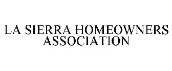 LA SIERRA HOMEOWNERS ASSOCIATION