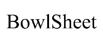 BOWLSHEET