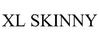 XL SKINNY