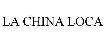 LA CHINA LOCA