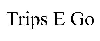 TRIPS E GO