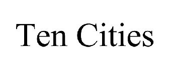TEN CITIES