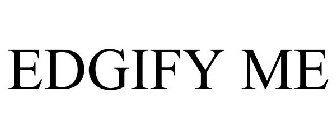 EDGIFY ME