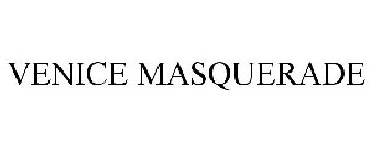 VENICE MASQUERADE