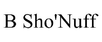 B SHO'NUFF