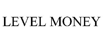 LEVEL MONEY