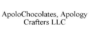 APOLOCHOCOLATES, APOLOGY CRAFTERS LLC