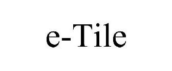 E-TILE