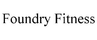 FOUNDRY FITNESS