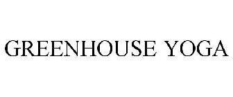 GREENHOUSE YOGA