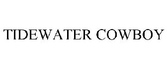 TIDEWATER COWBOY