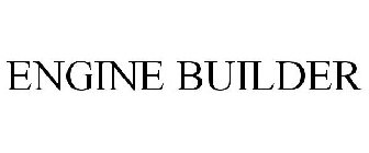 ENGINE BUILDER